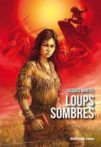 Loups Sombres, roman de Jacques Martel
