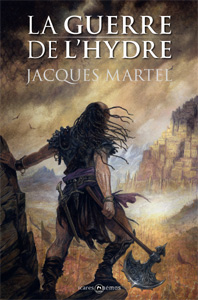 La Guerre de l'Hydre, roman de Jacques Martel